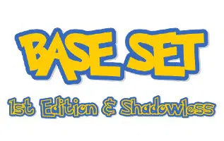 Base Set (1st Edition & Shadowless)