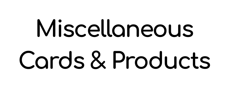 Miscellaneous Cards & Products