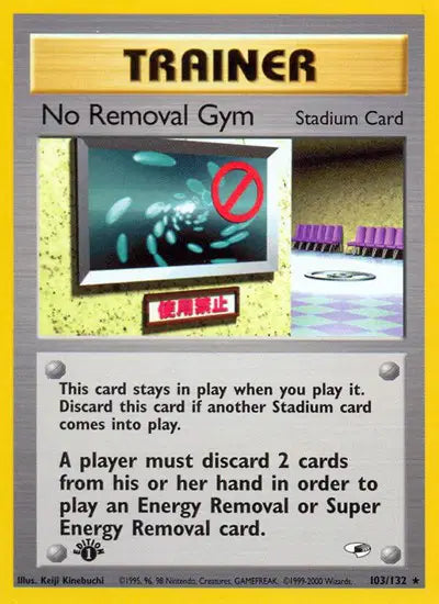 No Removal Gym - 103/132 - 1st Edition - Gym Heroes
